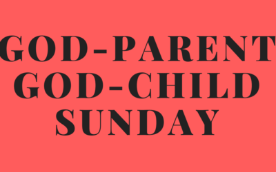 God-Parent & God-Child Sunday 2024